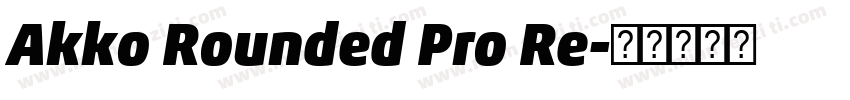 Akko Rounded Pro Re字体转换